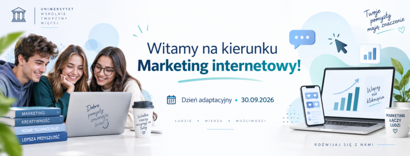 Dzień adaptacyjny dla studentów I roku kierunku Marketing internetowy – 30 września 2026 r.
