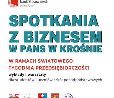 UCZELNIANA INAUGURACJA ŚWIATOWEGO TYGODNIA PRZEDSIĘBIORCZOŚCI pod hasłem „SPOTKANIA Z BIZNESEM W PANS W KROŚNIE”