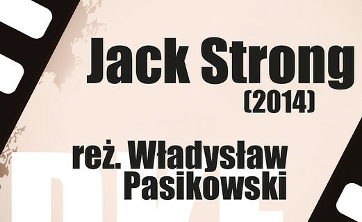 Dyskusyjny Klub Filmowy zaprasza na pokaz filmu "Jack Strong"