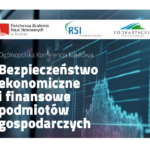 Ogólnopolska Konferencja Naukowa "Bezpieczeństwo ekonomiczne i finansowe podmiotów gospodarczych"