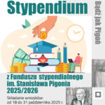 Nabór wniosków o przyznanie stypendium z Funduszu stypendialnego im. Stanisława Pigonia