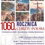 1060 rocznica Chrztu Polski - dziedziniec Zamku Kamieniec - 14 kwietnia 2026