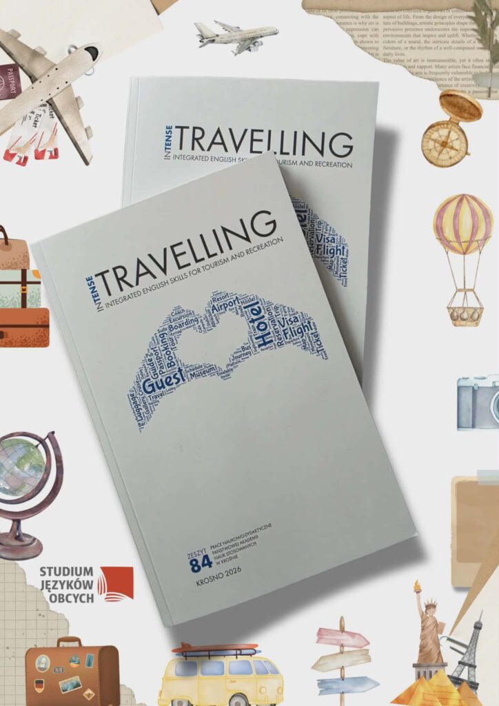 Zeszyt 84. „InTense Travelling. Integrated English Skills for Tourism and Recreation"