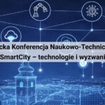 Karpacka Konferencja Naukowo-Techniczna "Smart City – technologie i wyzwania"