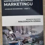 „Łączymy naukę z praktyką – ukazała się druga część monografii „Współczesne wyzwania marketingu”