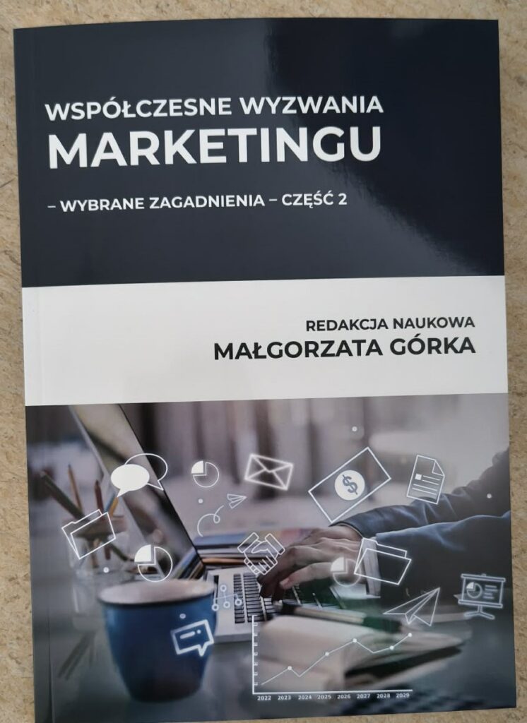„Łączymy naukę z praktyką – ukazała się druga część monografii „Współczesne wyzwania marketingu”
