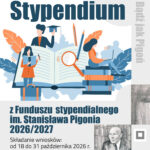 Rusza nabór wniosków o przyznanie stypendium z Funduszu stypendialnego im. S.Pigonia na rok akademicki 2026/2027